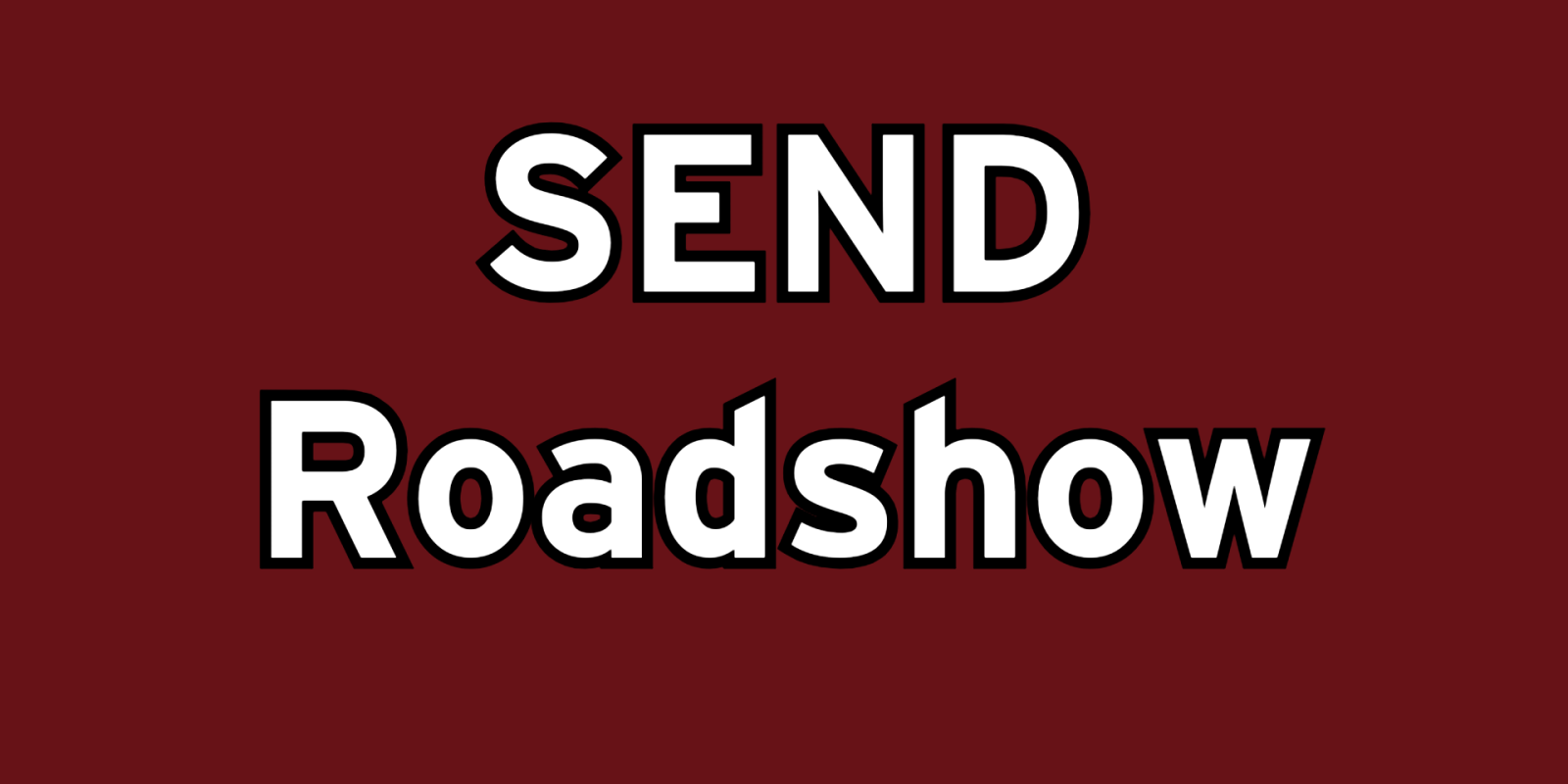 SEND Roadshow